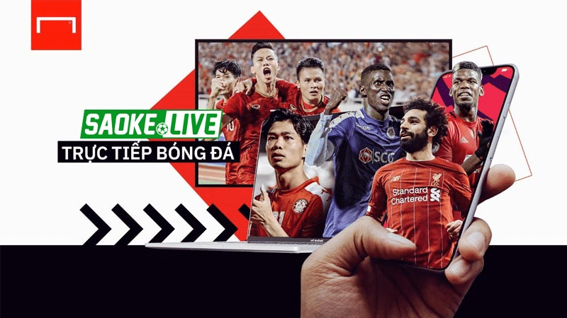 Saoketv - Nơi xem bóng đá chất lượng cao