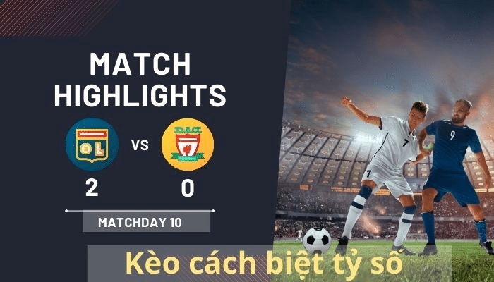 Kèo Cách Biệt Tỷ Số Là Gì? Hướng Dẫn Chơi Chi Tiết Từ A – Z Kèo Cách Biệt Tỷ Số Là Gì? Hướng Dẫn Chơi Chi Tiết Từ A – Z